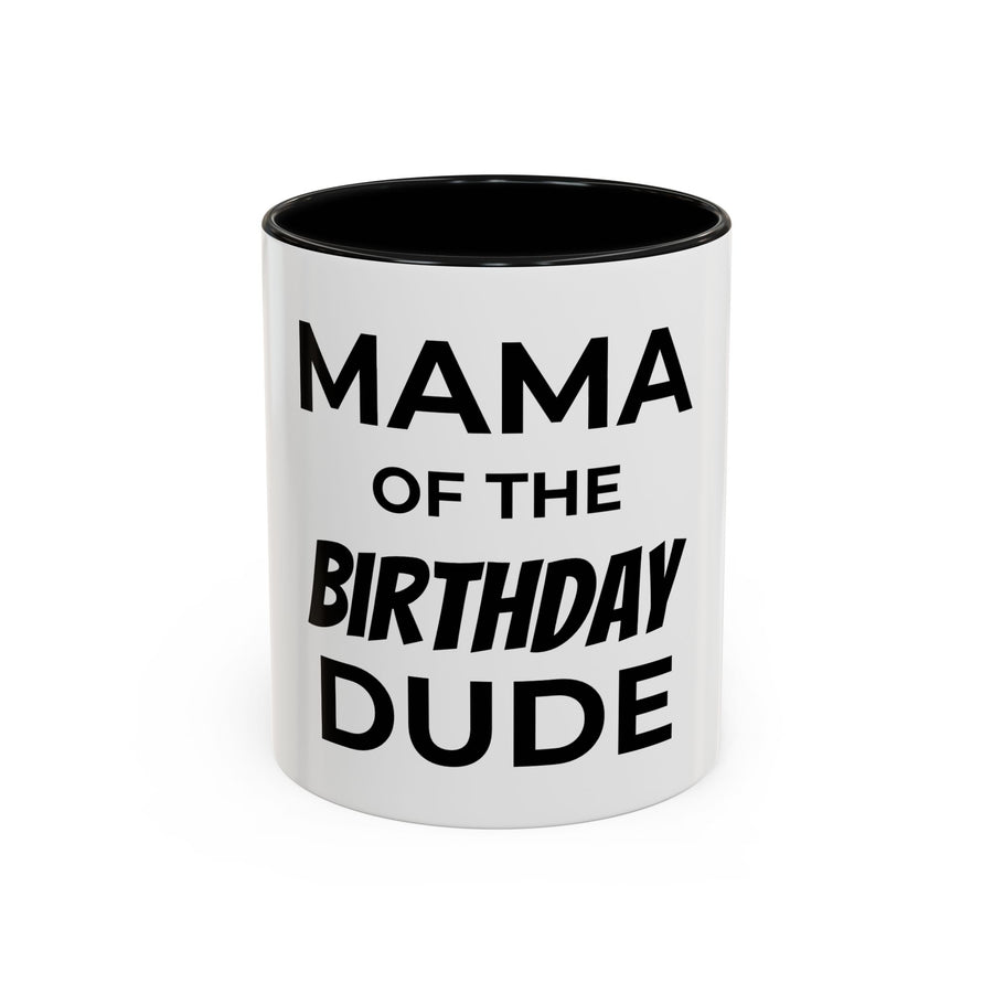 Mama of the Birthday Dude Coffee Mug