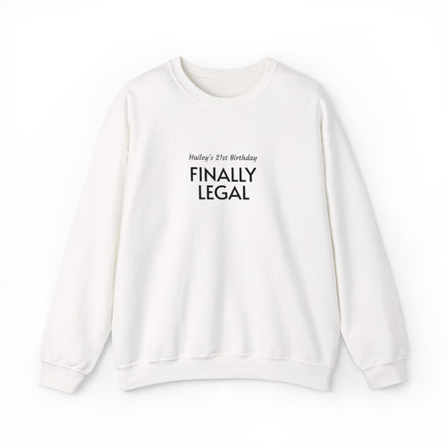 Finally Legal Crewneck Sweatshirt