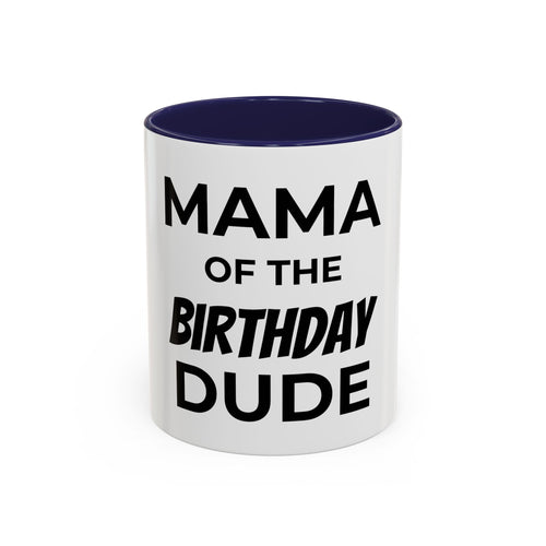 Mama of the Birthday Dude Coffee Mug